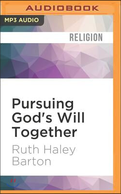 Pursuing God&#39;s Will Together: A Discernment Practice for Leadership Groups