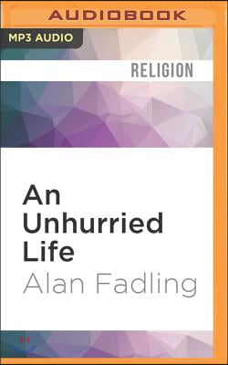 An Unhurried Life