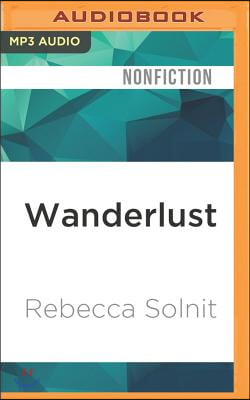 Wanderlust: A History of Walking