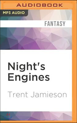 Night&#39;s Engines