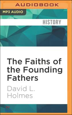 The Faiths of the Founding Fathers