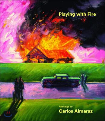 Playing with Fire: Paintings by Carlos Almaraz