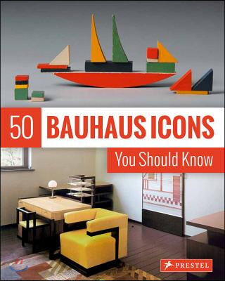 50 Bauhaus Icons You Should Know