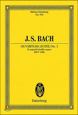 Ouverture (Suite) No. 3 in D Major, Bwv 1068: Study Score