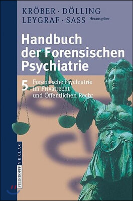 Handbuch Der Forensischen Psychiatrie: Band 5: Forensische Psychiatrie Im Privatrecht Und Offentlichen Recht