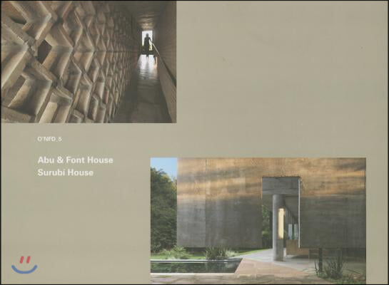Paraguay: Abu &amp; Font House by Solano Benitez, 2005-2006; Surubi House by Javier Corvalan, 2003-2004: O&#39;Nfd Vol. 5
