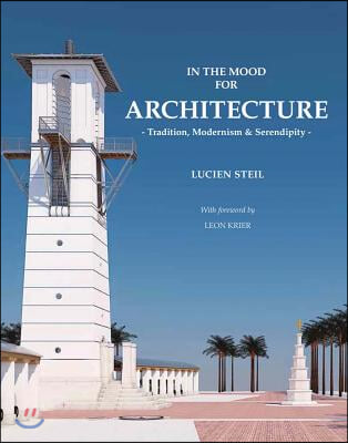 In the Mood for Architecture: Tradition, Modernism and Serendipity