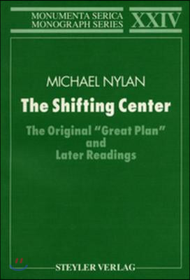 The Shifting Center: The Original "Great Plan" and Later Readings