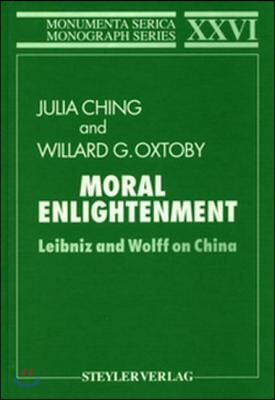 Moral Enlightenment: Leibniz and Wolff on China