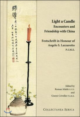 Light a Candle. Encounters and Friendship with China