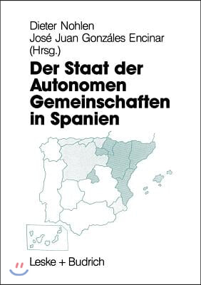 Der Staat Der Autonomen Gemeinschaften in Spanien