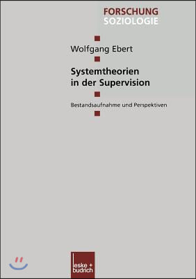 Systemtheorien in Der Supervision: Bestandsaufnahme Und Perspektiven