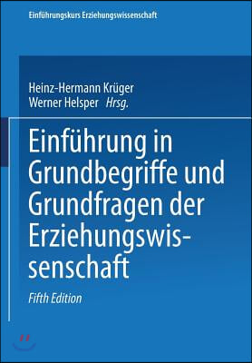 Einfuhrung in Grundbegriffe Und Grundfragen Der Erziehungswissenschaft