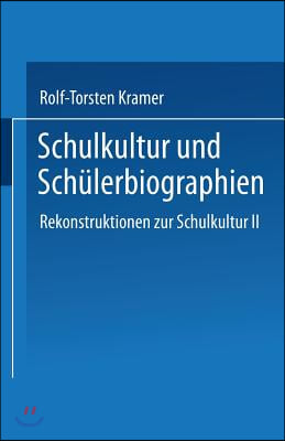 Schulkultur Und Schulerbiographien: Das "Schulbiographische Passungsverhaltnis" Rekonstruktionen Zur Schulkultur II