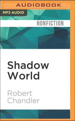 Shadow World: Resurgent Russia, the Global New Left, and Radical Islam