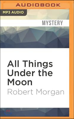 All Things Under the Moon