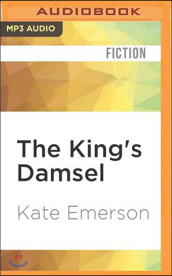 The King&#39;s Damsel