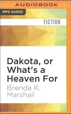 Dakota, or What&#39;s a Heaven for