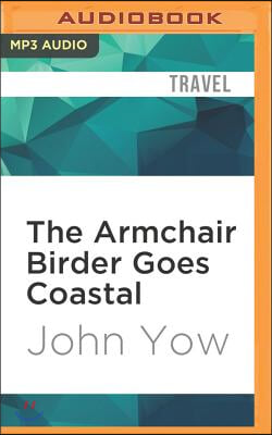 The Armchair Birder Goes Coastal