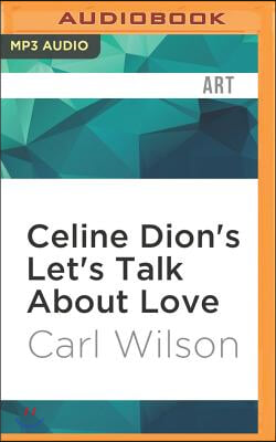 Celine Dion's Let's Talk about Love: A Journey to the End of Taste