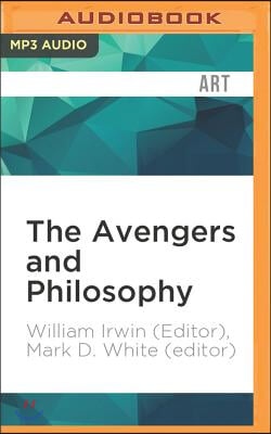 The Avengers and Philosophy