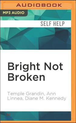 Bright Not Broken: Gifted Kids, ADHD, and Autism