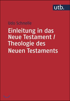 Einleitung in Das Neue Testament / Theologie Des Neuen Testaments