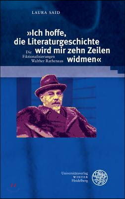 Ich Hoffe, Die Literaturgeschichte Wird Mir Zehn Zeilen Widmen