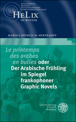Le Printemps Des Arabes En Bulles Oder Der Arabische Fruhling Im Spiegel Frankophoner Graphic Novels