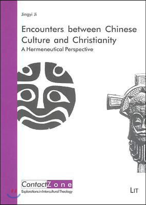 Encounters Between Chinese Culture and Christianity, 3: A Hermeneutical Perspective