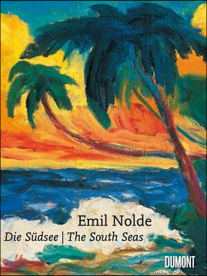 Emil Nolde: The South Seas
