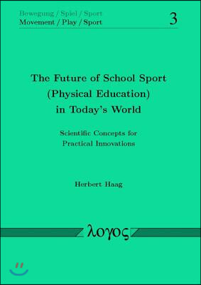 The Future of School Sport Physical Education in Today&#39;s World