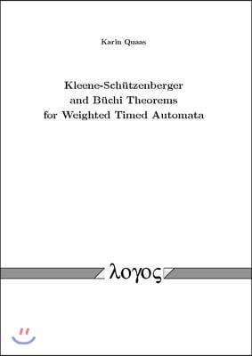 Kleene-Schutzenberger and Buchi Theorems for Weighted Timed Automata