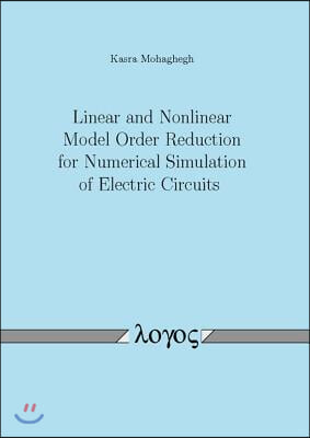 Linear and Nonlinear Model Order Reduction for Numerical Simulation of Electric Circuits