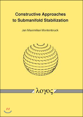 Constructive Approaches to Submanifold Stabilization