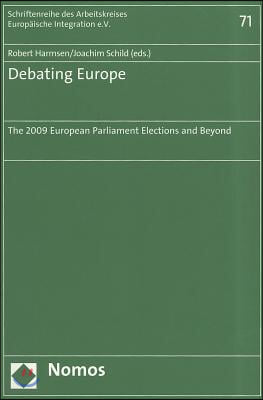 Debating Europe: The 2009 European Parliament Elections and Beyond