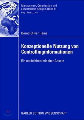 Konzeptionelle Nutzung Von Controllinginformationen: Ein Modelltheoretischer Ansatz