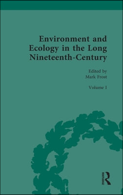 Environment and Ecology in the Long Nineteenth-Century