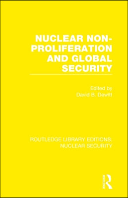 Nuclear Non-Proliferation and Global Security