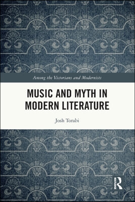 Music and Myth in Modern Literature