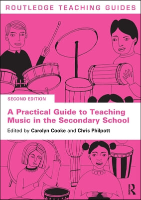 Practical Guide to Teaching Music in the Secondary School