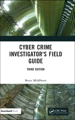Cyber Crime Investigator&#39;s Field Guide