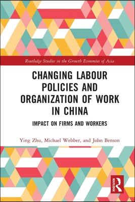 Changing Labour Policies and Organization of Work in China