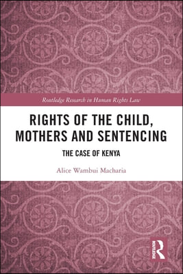 Rights of the Child, Mothers and Sentencing