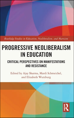 Progressive Neoliberalism in Education