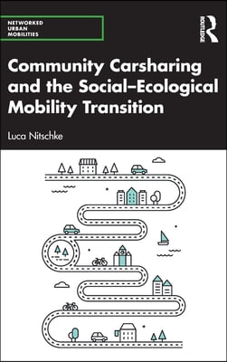 Community Carsharing and the Social–Ecological Mobility Transition