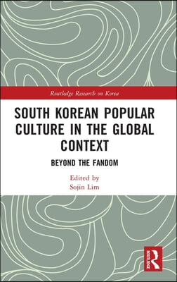 South Korean Popular Culture in the Global Context