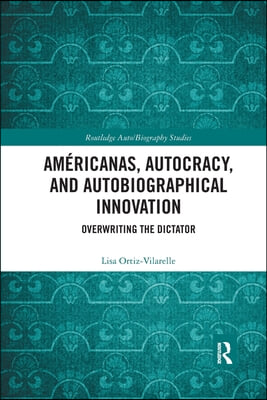 Américanas, Autocracy, and Autobiographical Innovation