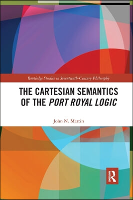 Cartesian Semantics of the Port Royal Logic