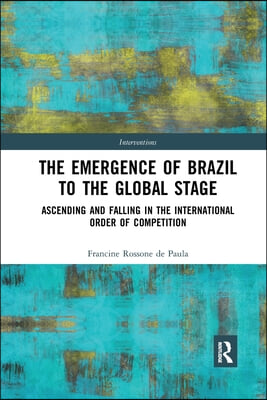 Emergence of Brazil to the Global Stage